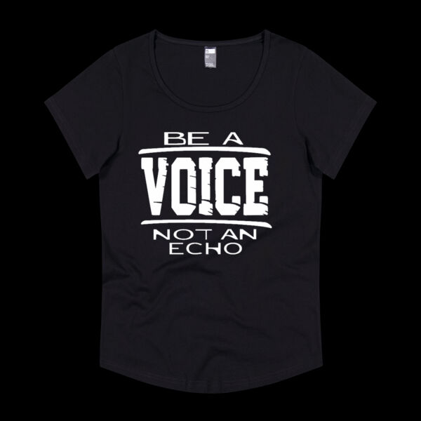 Be a VOICE not an echo -WOMENS TEE- Thumbnail